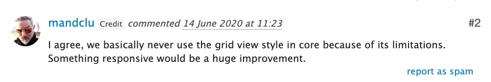 Screenshot of Martin's comment stating, "I agree, we basically never use the grid view style in core because of its limitations. Something responsive would be a huge improvement."